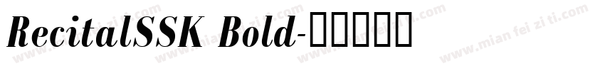 RecitalSSK Bold字体转换